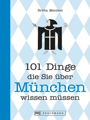 cover image of 101 Dinge, die Sie über München wissen müssen